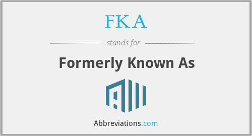 What is the abbreviation for Formerly Known As?